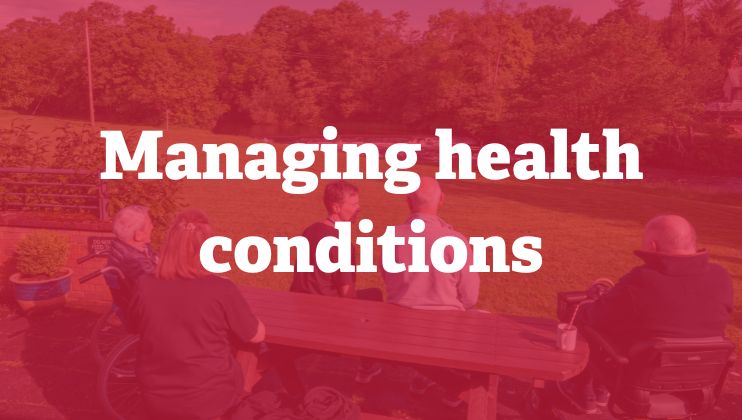 Five people, some in wheelchairs, sit outside at a picnic table in a green park, with the text "Managing health conditions" in bold white letters overlaid on the image.