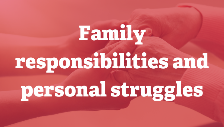 Two people holding hands with the words "Family responsibilities and personal struggles" overlaid in bold white text. The background is tinted red.